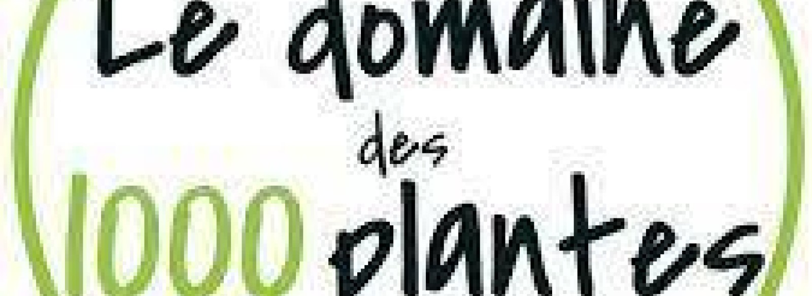 LE DOMAINE DES 1000 PLANTES