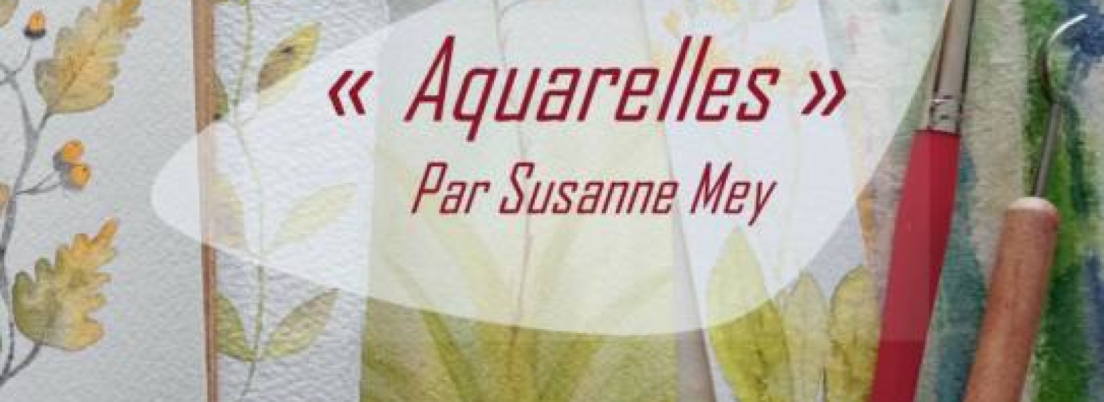 Expo aquarelle par Susanne Mey