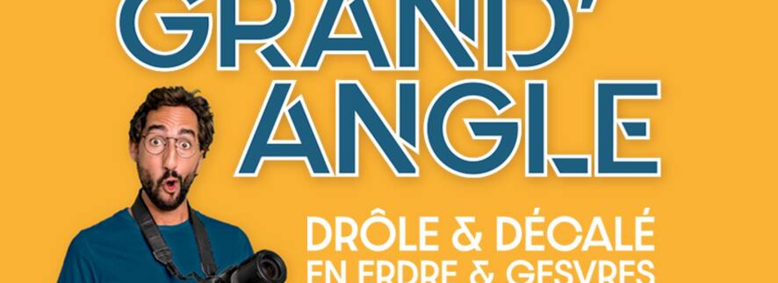 EXPOSITION PHOTOS GRAND'ANGLE